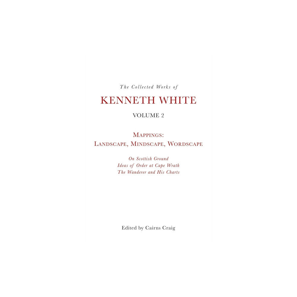 Edinburgh university press The Collected Works of Kenneth White, Volume 2 (häftad, eng)