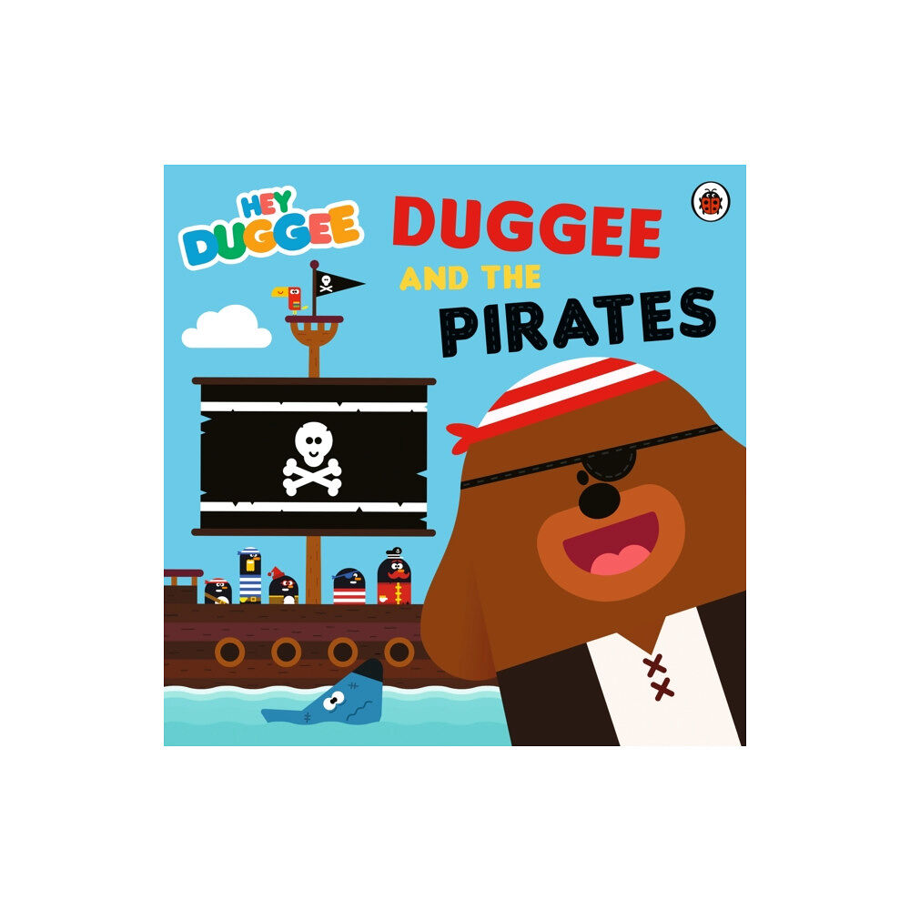 Penguin Random House Children's UK Hey Duggee: Duggee and the Pirates (häftad, eng)