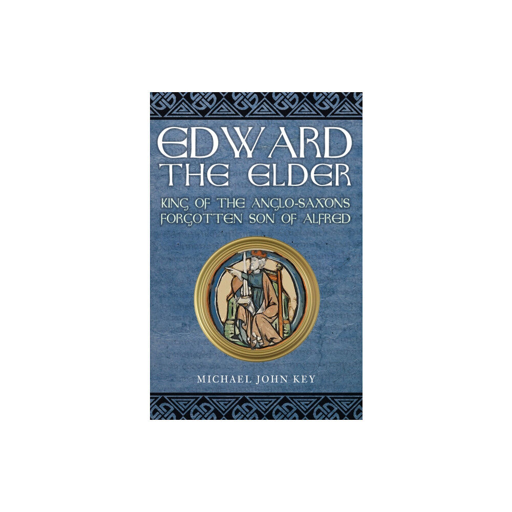 Amberley Publishing Edward the Elder (häftad, eng)