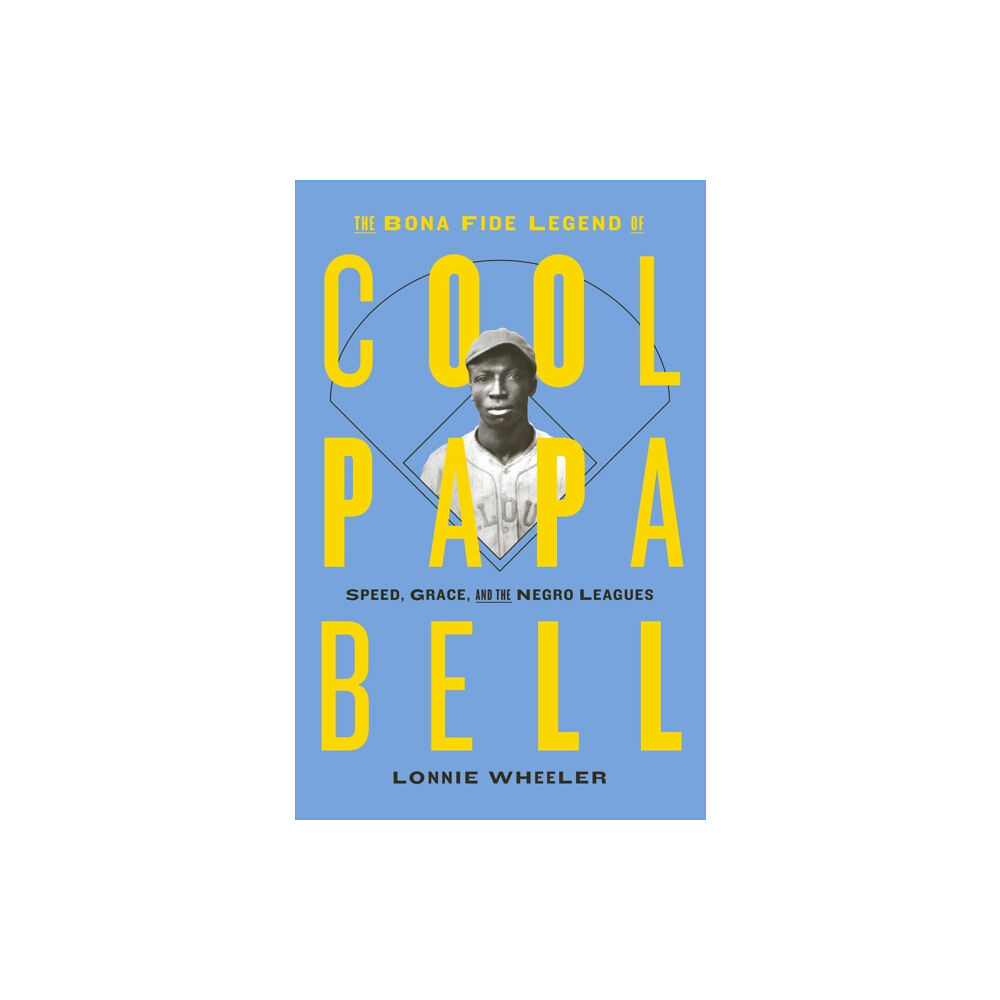 Abrams The Bona Fide Legend of Cool Papa Bell: Speed, Grace, and the Negro Leagues (häftad, eng)