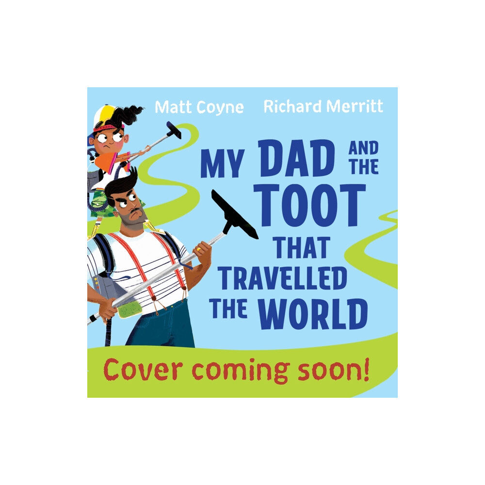 Hachette Children's Group My Dad and the Toot that Shook the World (häftad, eng)