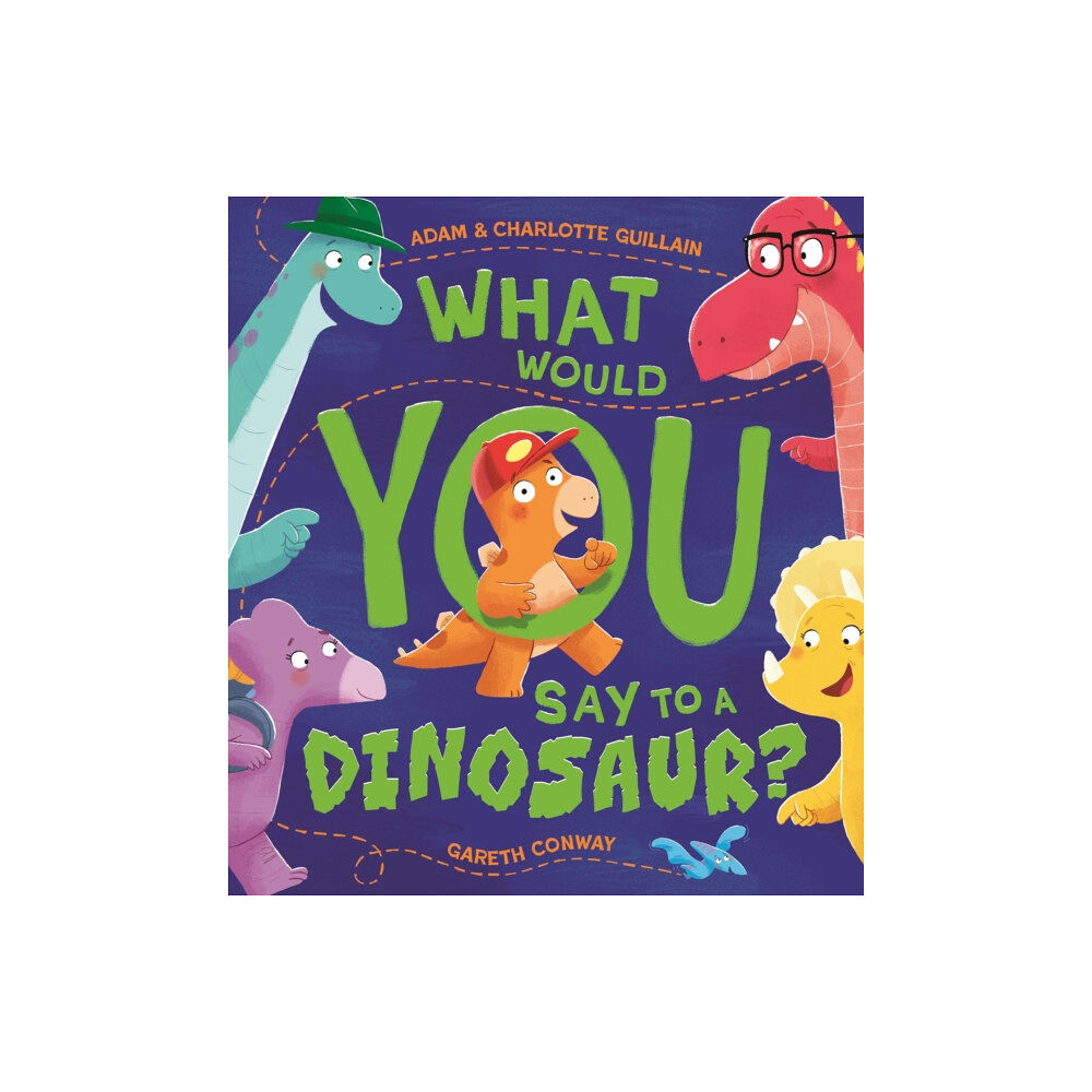 Hachette Children's Group What Would You Say to a Dinosaur? (häftad, eng)