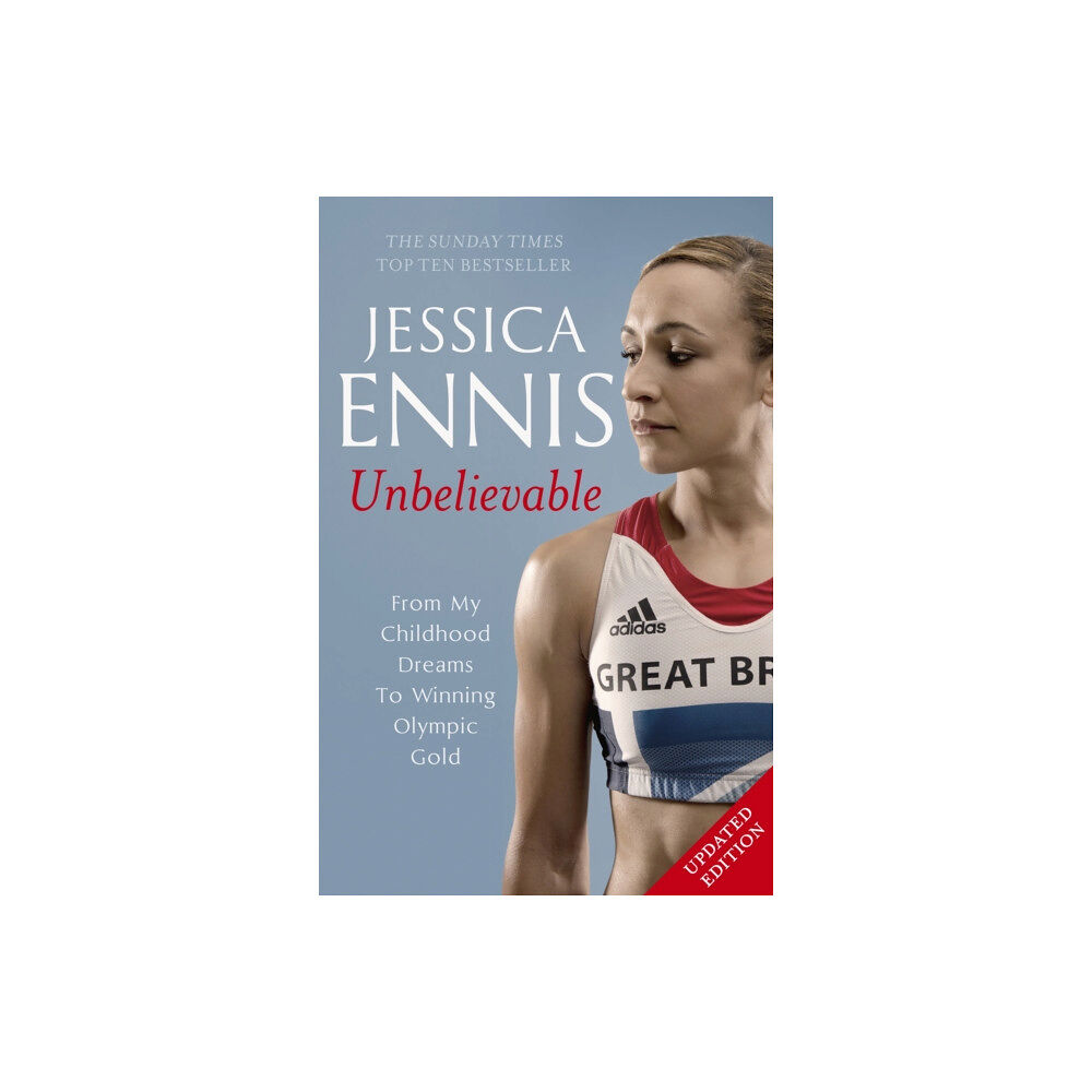 Hodder & Stoughton Jessica Ennis: Unbelievable - From My Childhood Dreams To Winning Olympic Gold (häftad, eng)