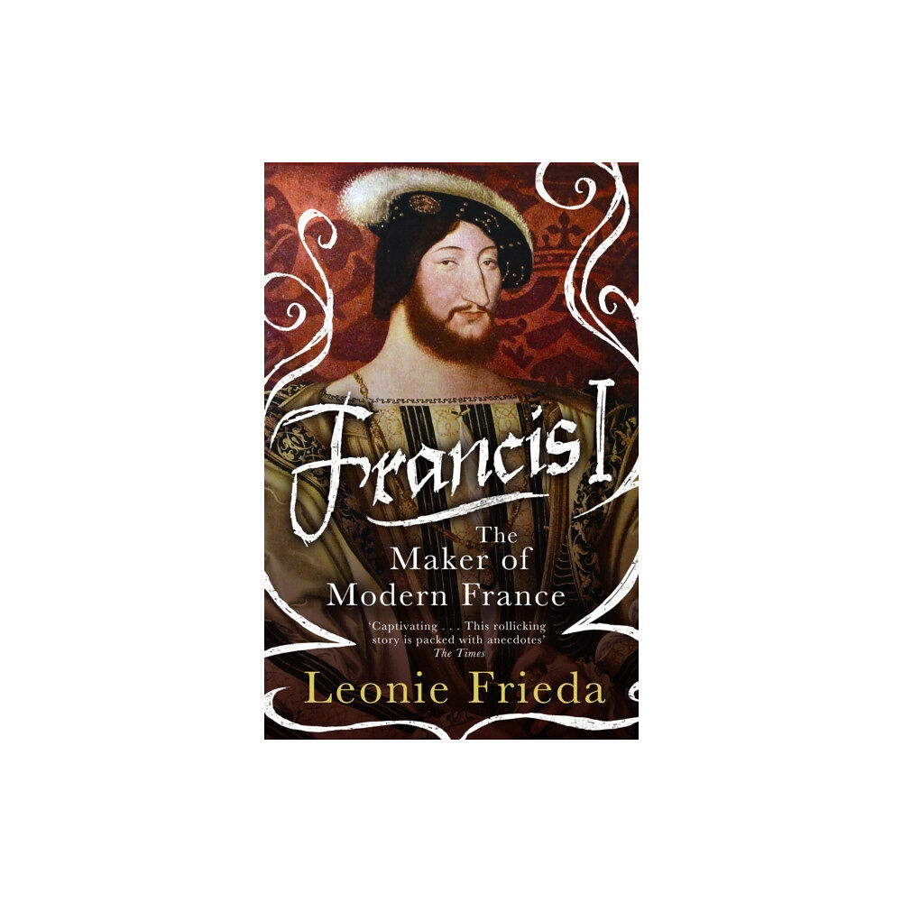 Orion Publishing Co Francis I (häftad, eng)