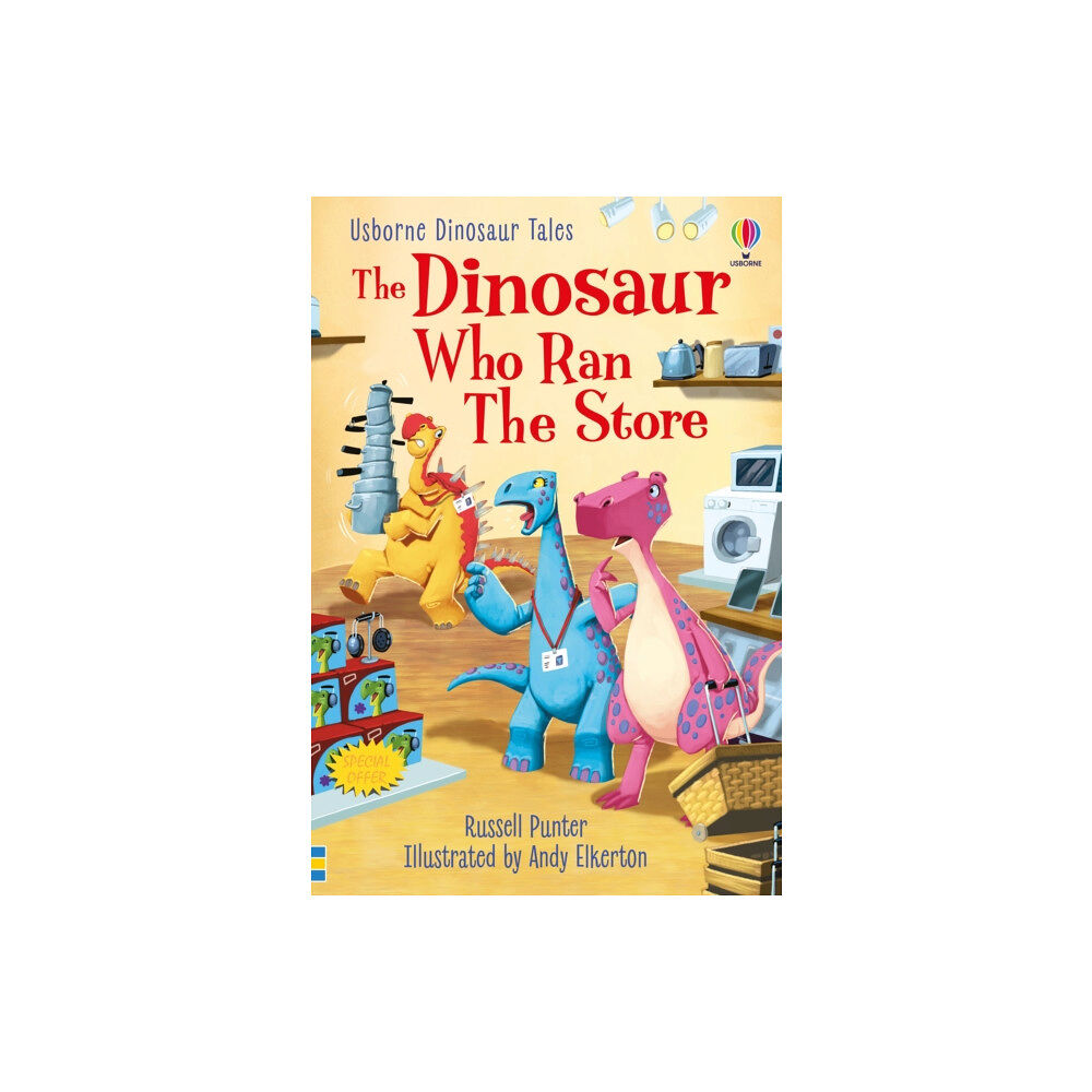 Usborne Publishing Ltd Dinosaur Tales: The Dinosaur who Ran the Store (inbunden, eng)