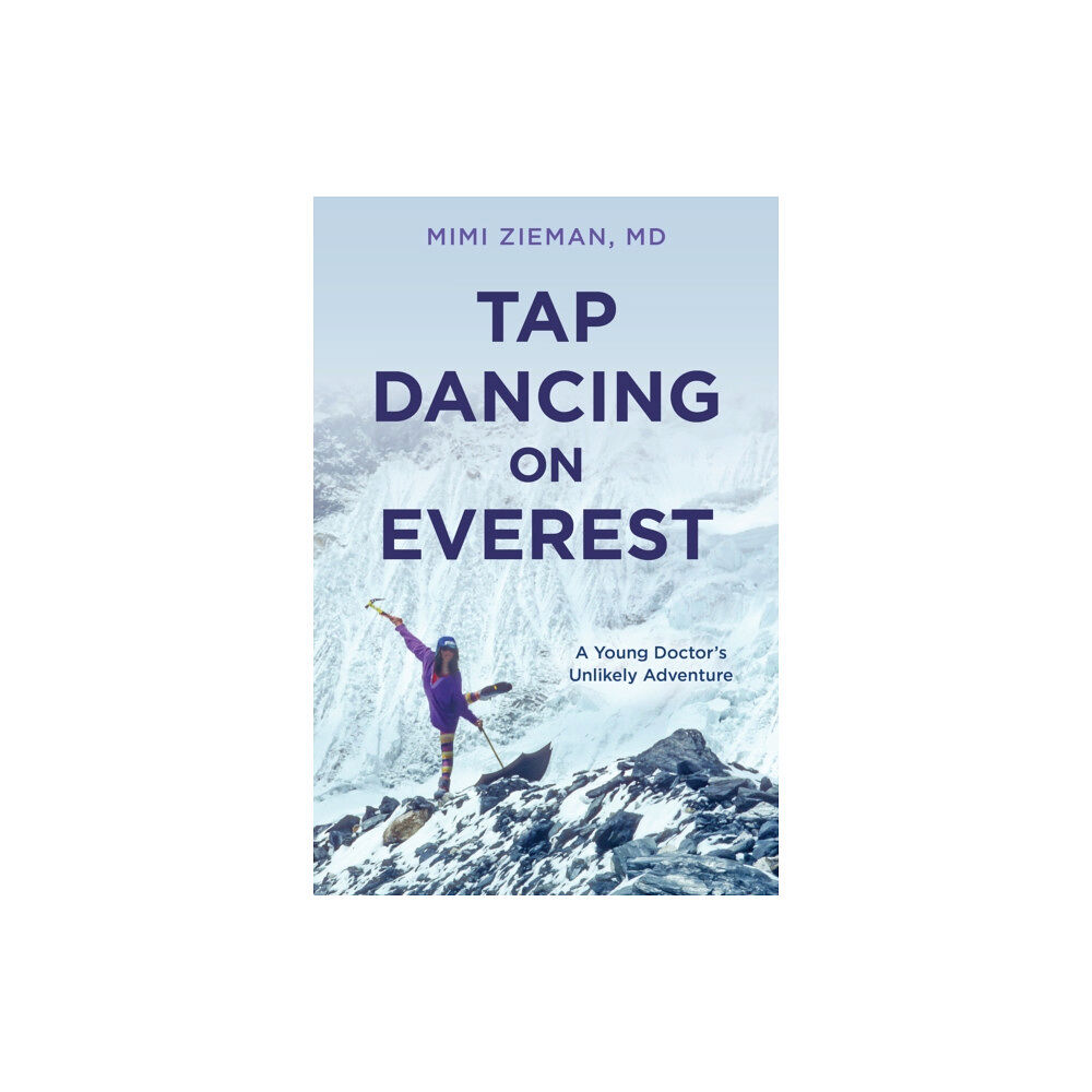 Rowman & littlefield Tap Dancing on Everest (häftad, eng)