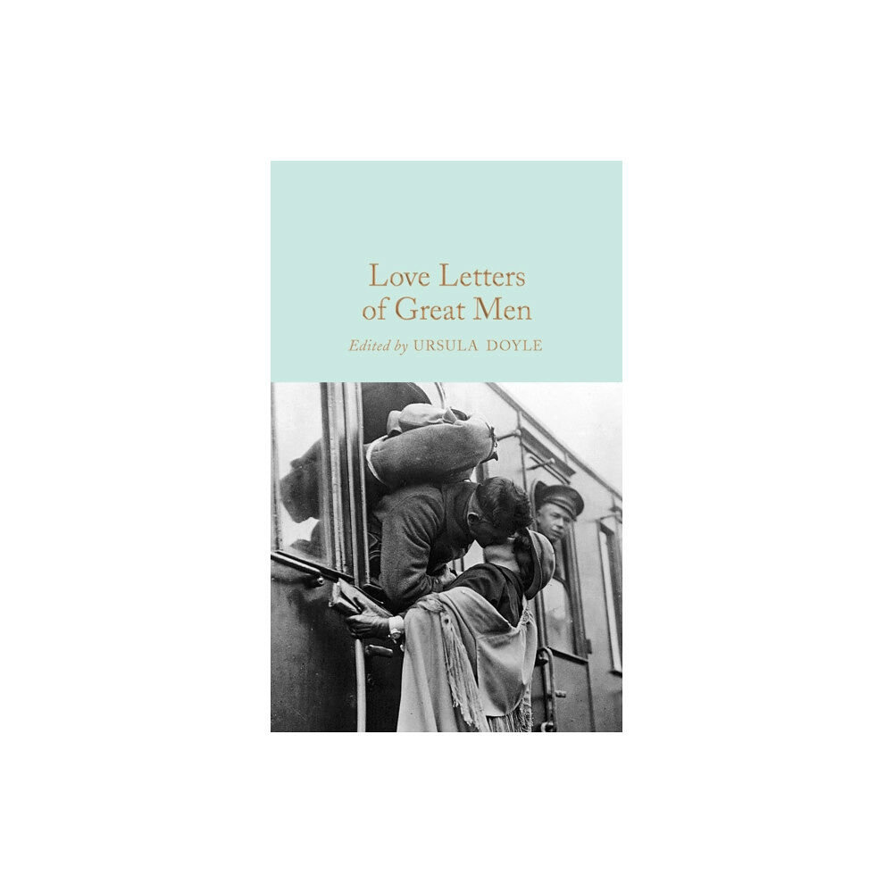 Pan Macmillan Love Letters of Great Men (inbunden, eng)