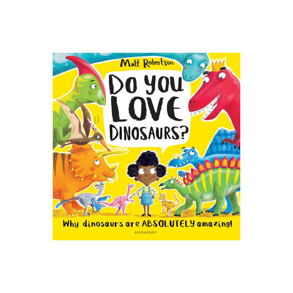 Bloomsbury Publishing PLC Do You Love Dinosaurs? (häftad, eng)