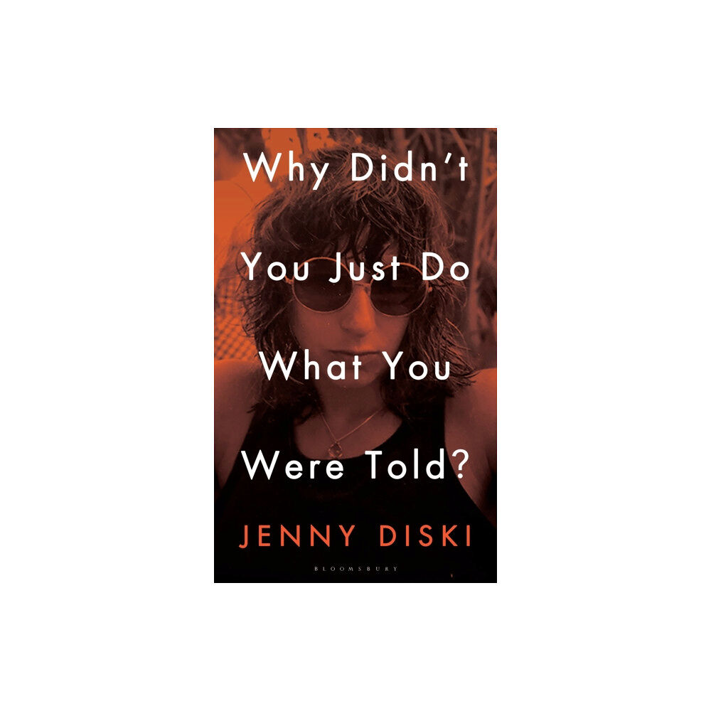 Bloomsbury Publishing PLC Why Didn’t You Just Do What You Were Told? (häftad, eng)