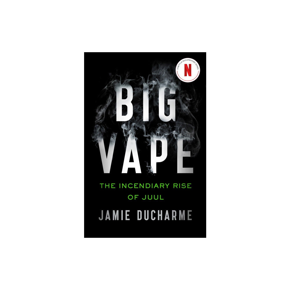 Hodder & Stoughton Big Vape: The Incendiary Rise of Juul (häftad, eng)