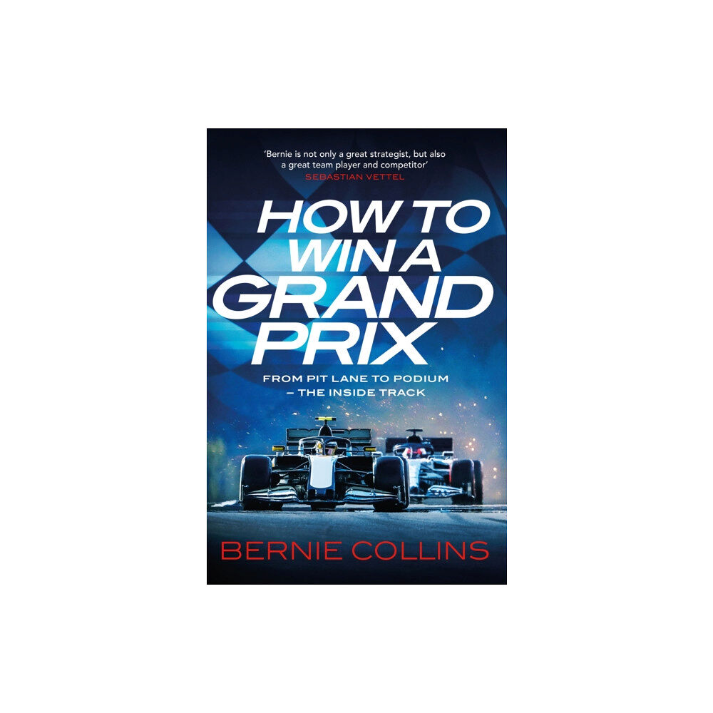 Quercus Publishing How to Win a Grand Prix (inbunden, eng)