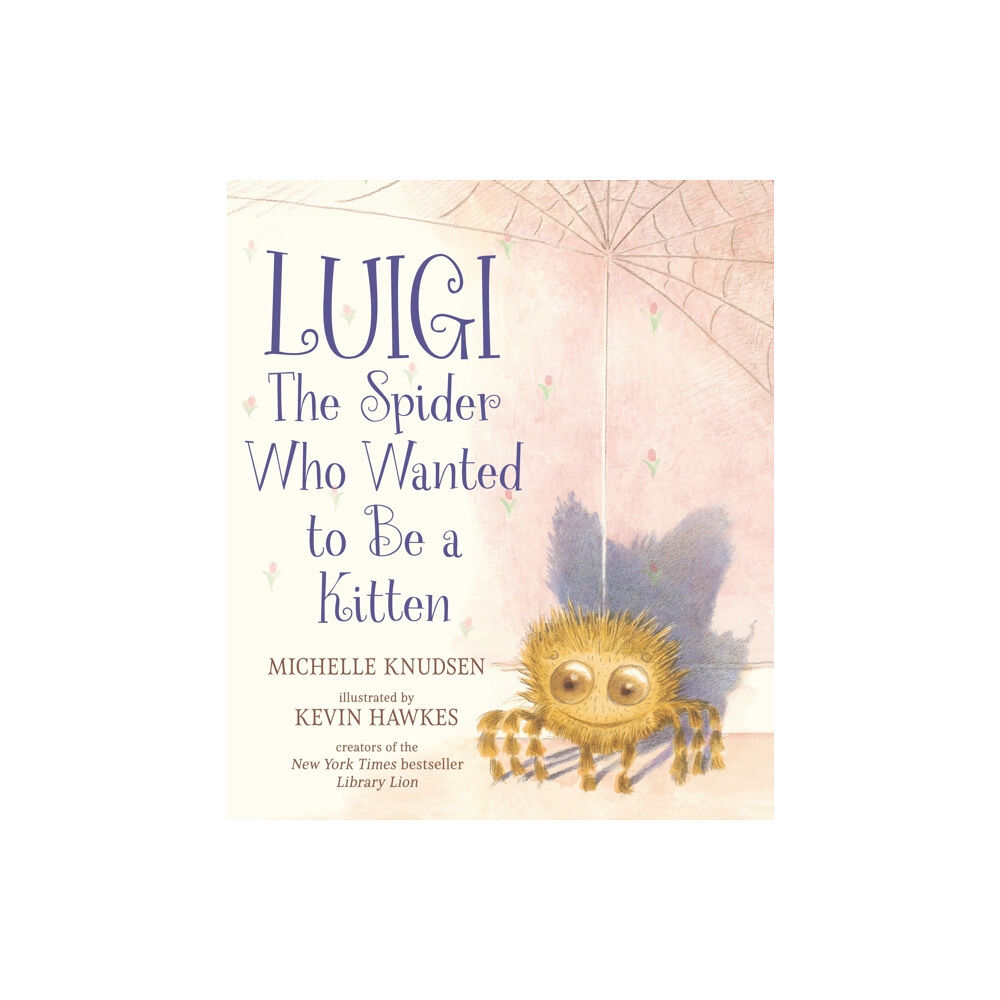 Walker Books Ltd Luigi, the Spider Who Wanted to Be a Kitten (inbunden, eng)