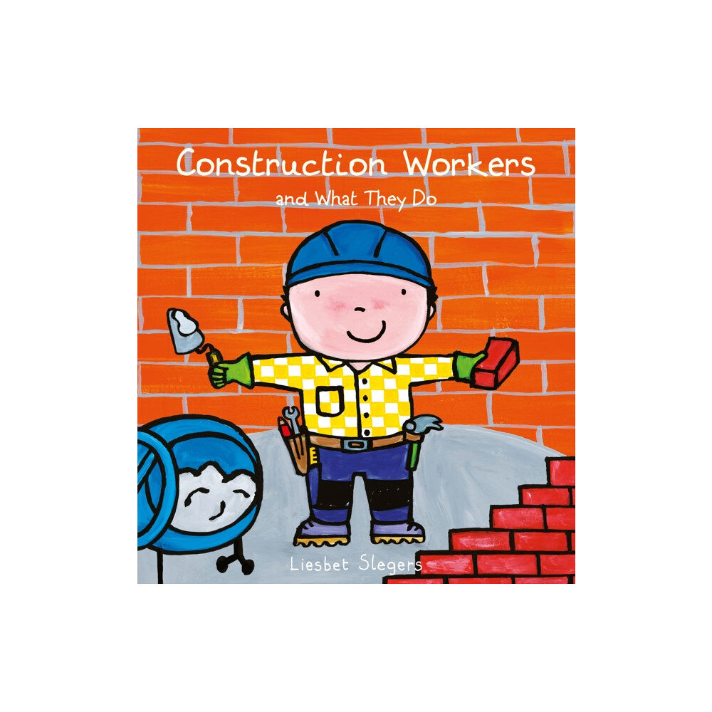 Clavis Publishing Construction Workers and What They Do (inbunden, eng)