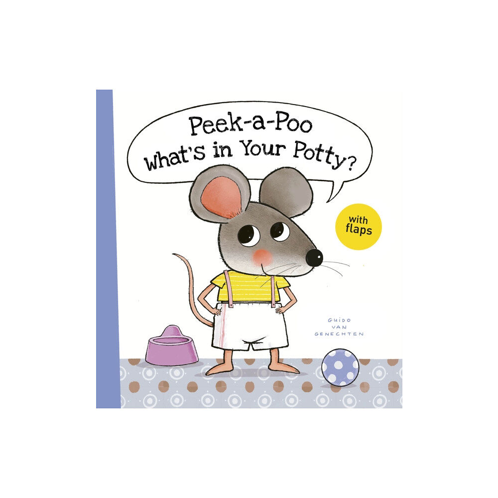 Clavis Publishing Peek-a-Poo What's in Your Potty? (inbunden, eng)