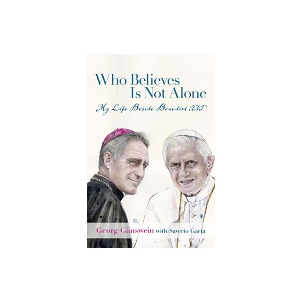 St Augustine's Press Who Believes Is Not Alone (inbunden, eng)