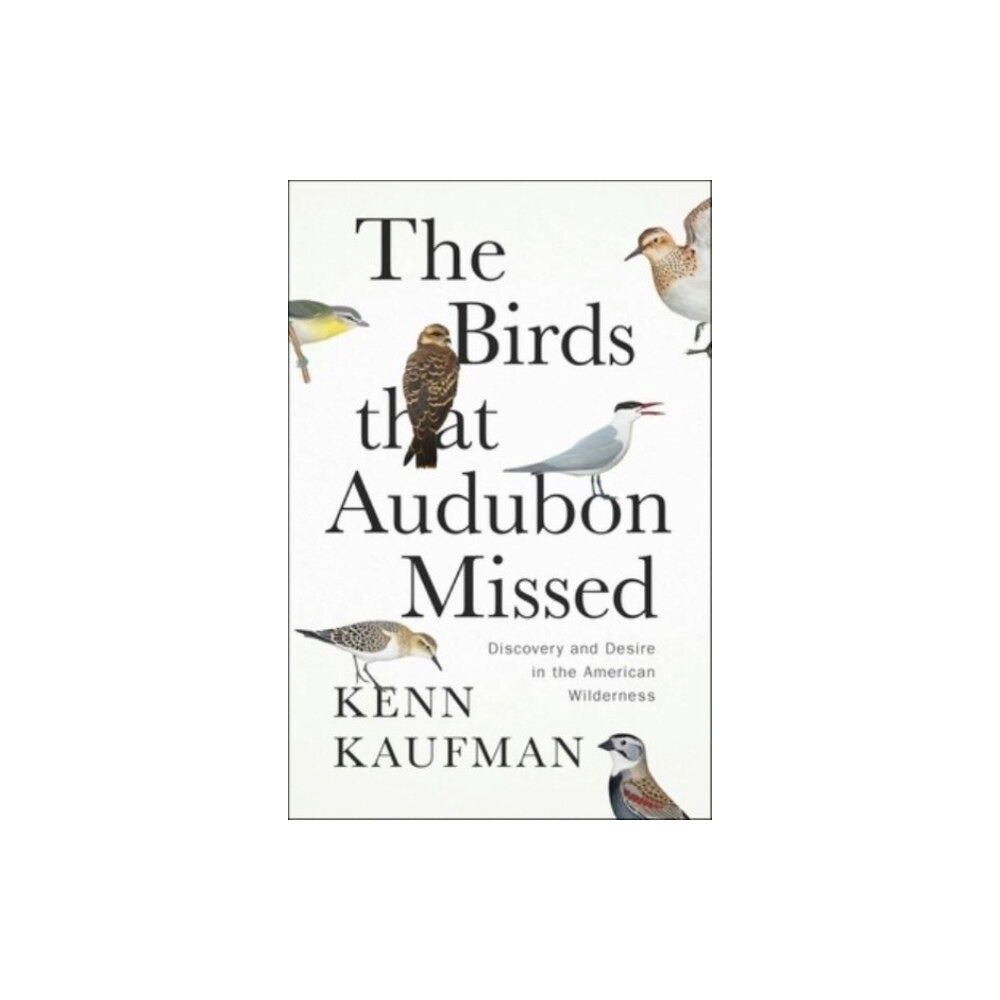 Simon & Schuster The Birds That Audubon Missed (inbunden, eng)