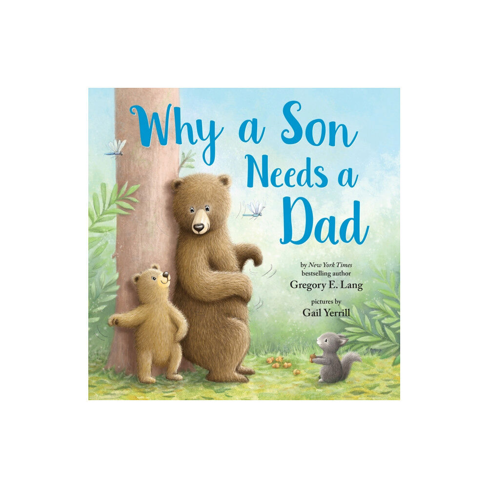 Sourcebooks, Inc Why a Son Needs a Dad (inbunden, eng)