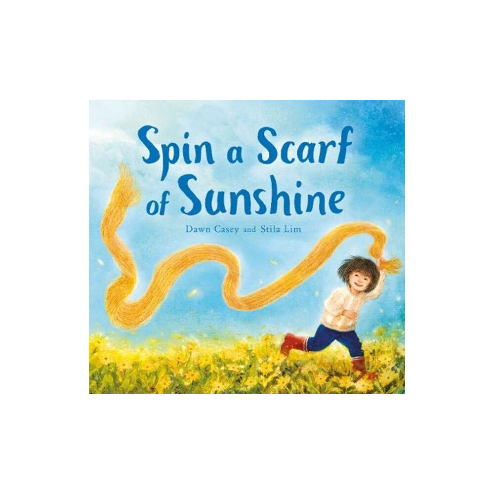 Floris Books Spin a Scarf of Sunshine (inbunden, eng)