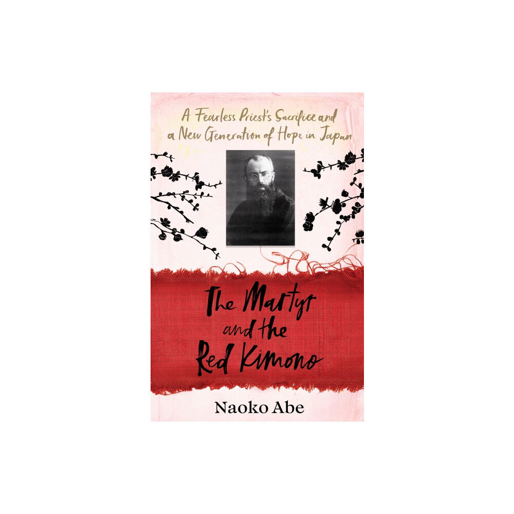 Vintage Publishing The Martyr and the Red Kimono (inbunden, eng)