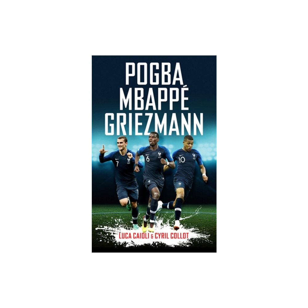 Icon Books Pogba, Mbappe, Griezmann (häftad, eng)