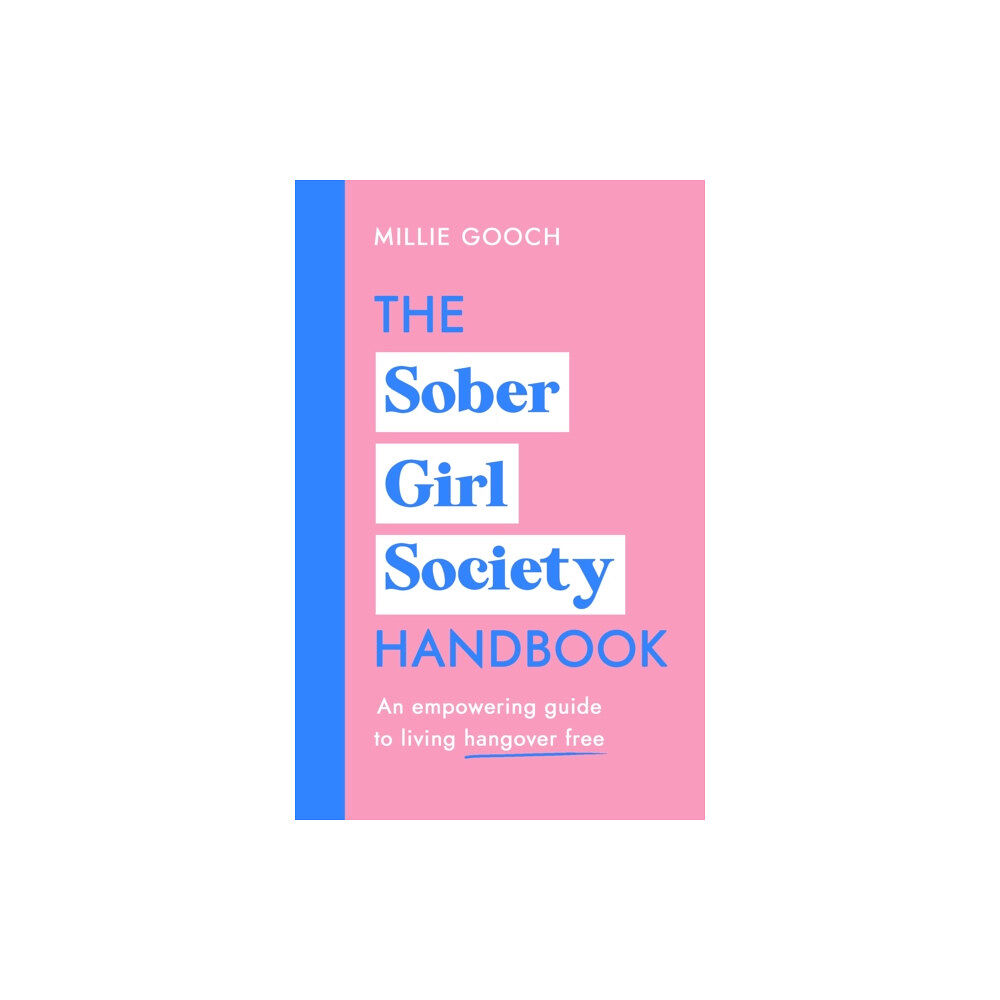 Transworld publishers ltd The Sober Girl Society Handbook (inbunden, eng)