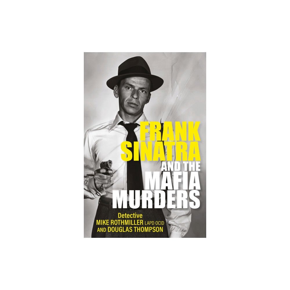 Gemini Books Group Ltd Frank Sinatra and the Mafia Murders (häftad, eng)