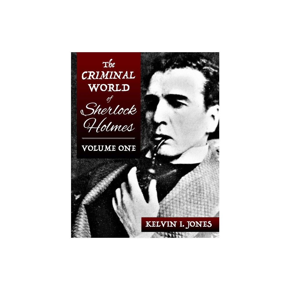 MX Publishing The Criminal World Of Sherlock Holmes - Volume One (häftad, eng)