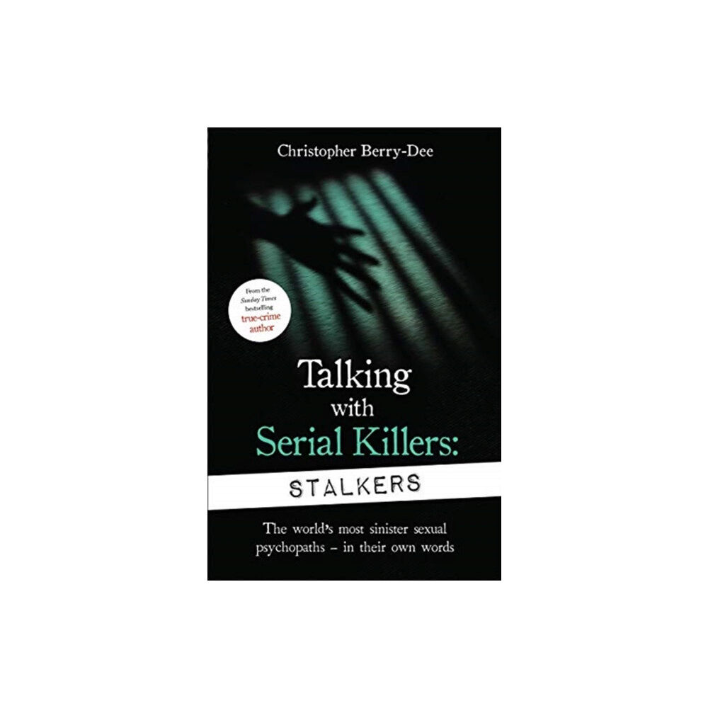 John Blake Publishing Ltd Talking With Serial Killers: Stalkers (häftad, eng)