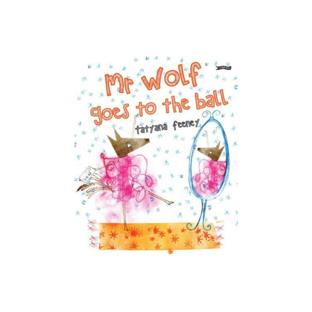 O'Brien Press Ltd Mr Wolf Goes to the Ball (inbunden, eng)