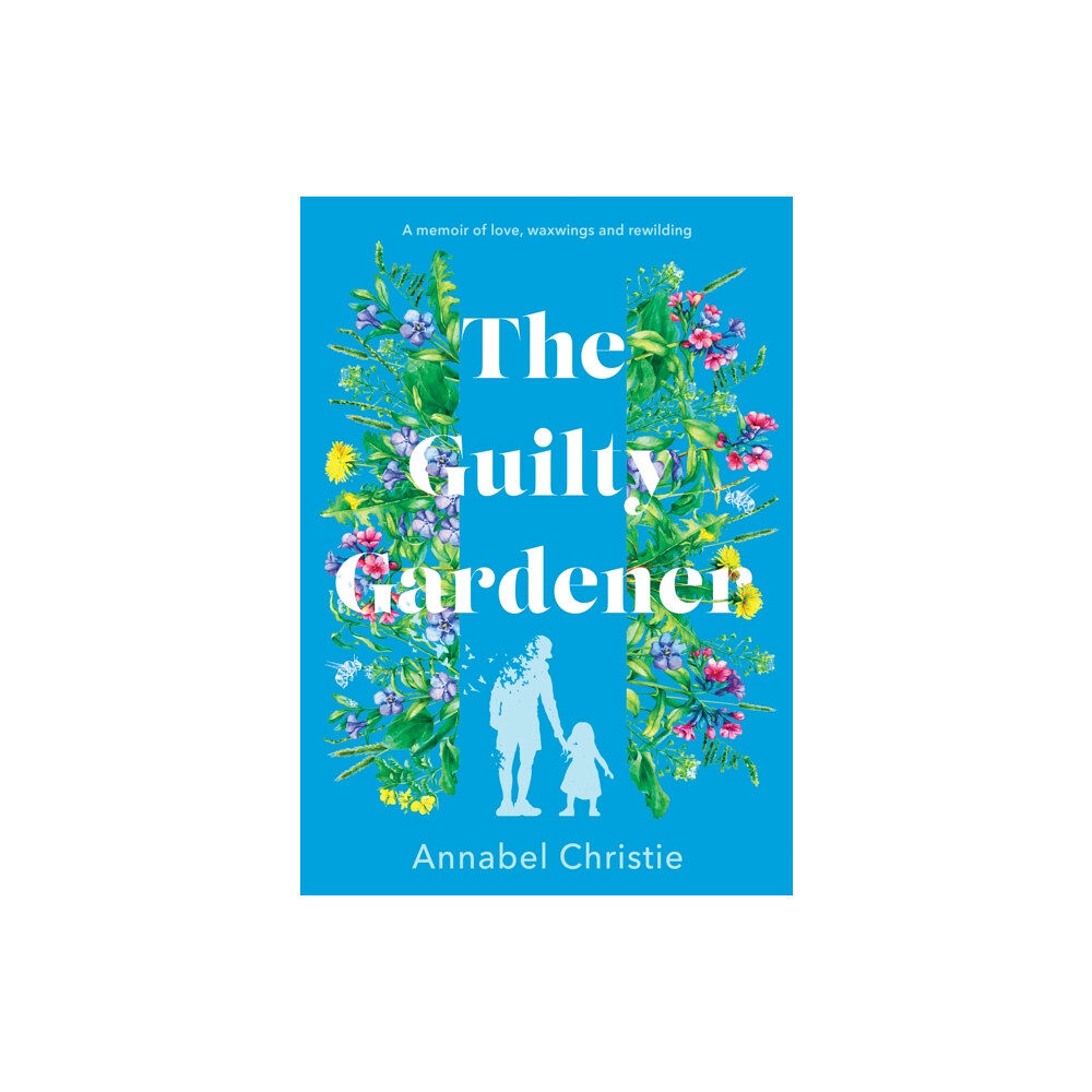 Troubador Publishing The Guilty Gardener (inbunden, eng)