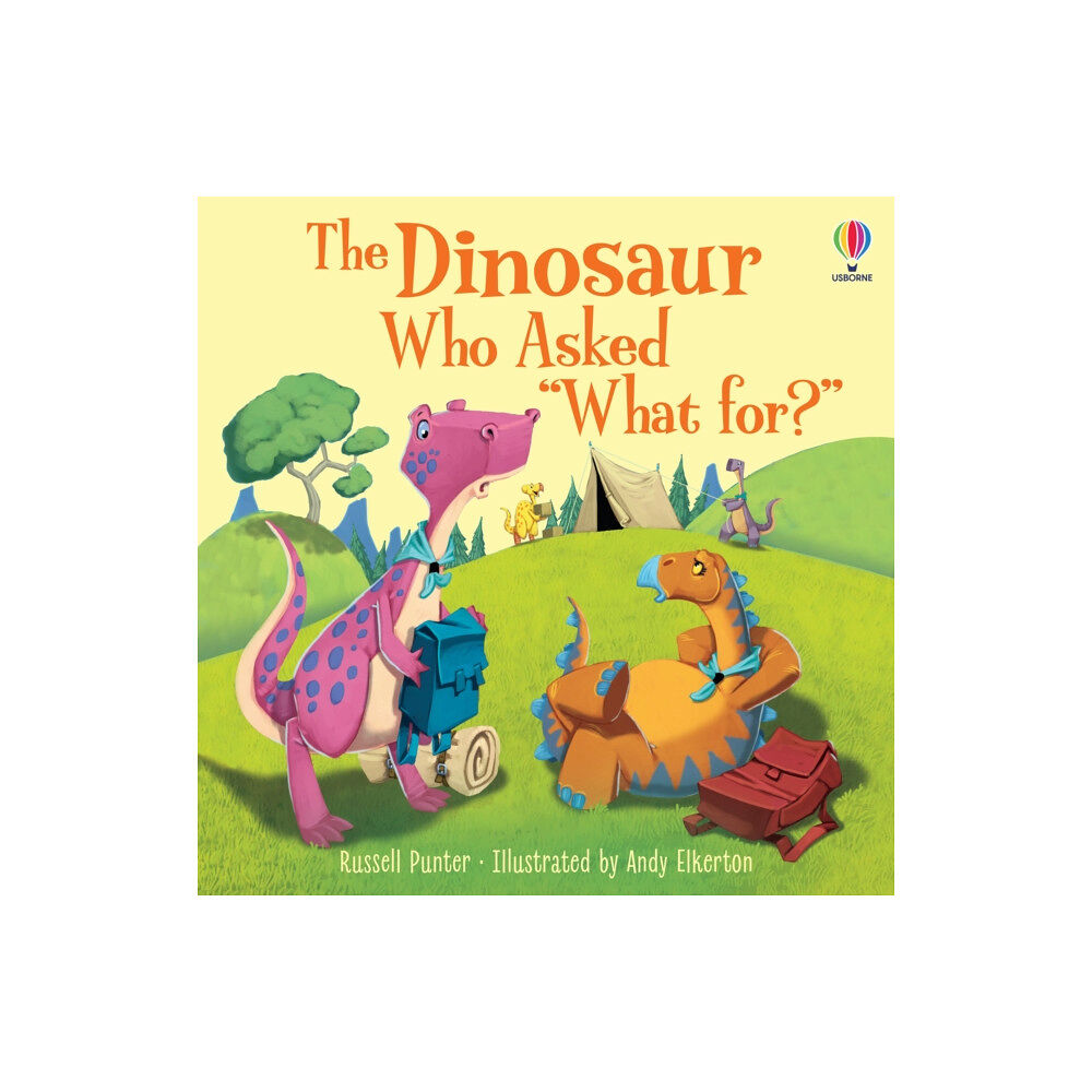 Usborne Publishing Ltd The Dinosaur who asked 'What for?' (häftad, eng)