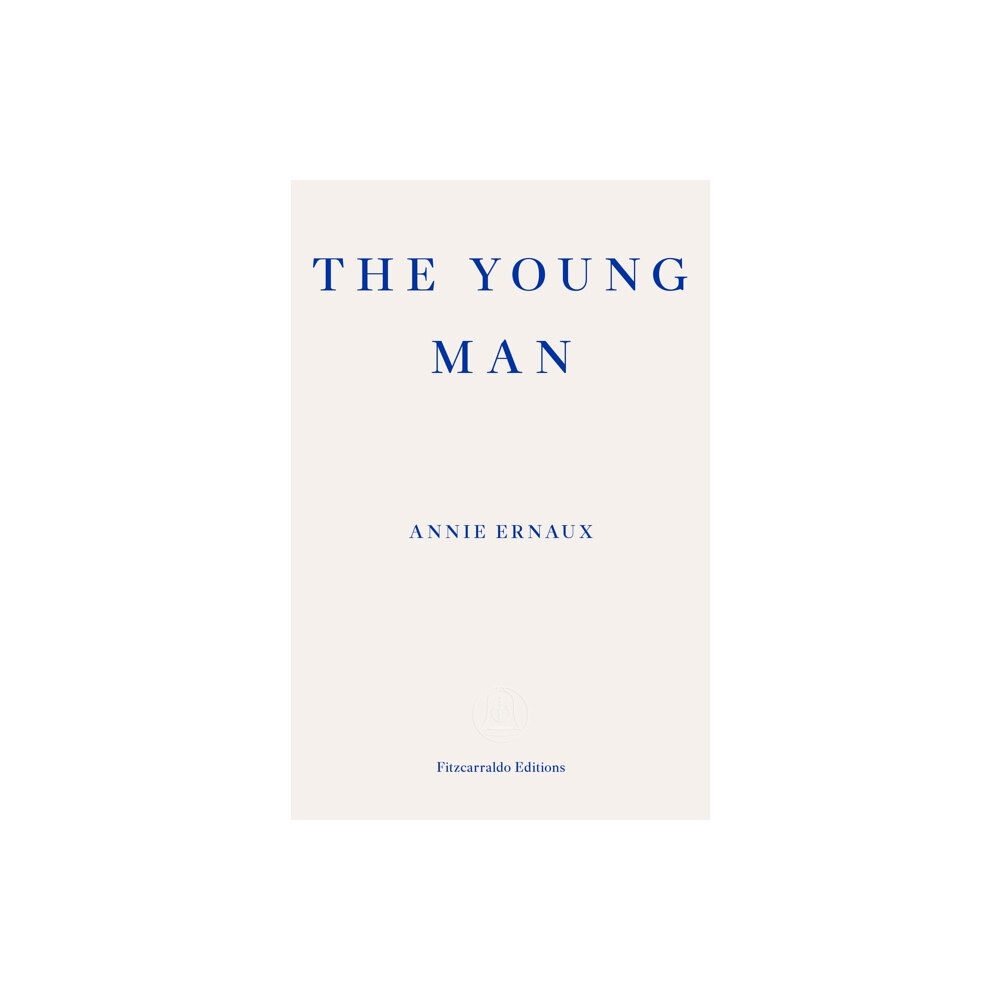 Fitzcarraldo Editions The Young Man – WINNER OF THE 2022 NOBEL PRIZE IN LITERATURE (häftad, eng)