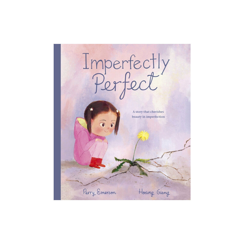 Little Tiger Press Group Imperfectly Perfect (inbunden, eng)