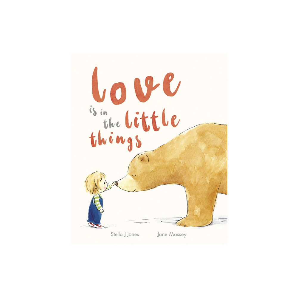 Little Tiger Press Group Love is in the Little Things (inbunden, eng)