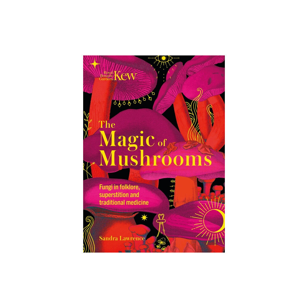 Headline Publishing Group The Magic of Mushrooms (inbunden, eng)