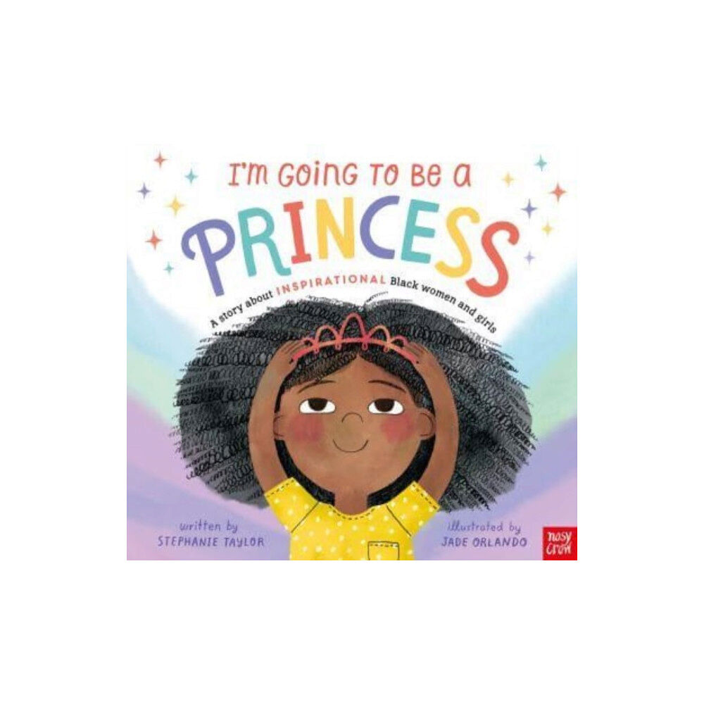 Nosy Crow Ltd I'm Going to Be a Princess (häftad, eng)