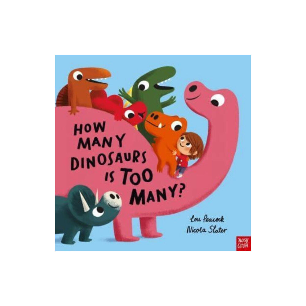 Nosy Crow Ltd How Many Dinosaurs is Too Many? (häftad, eng)