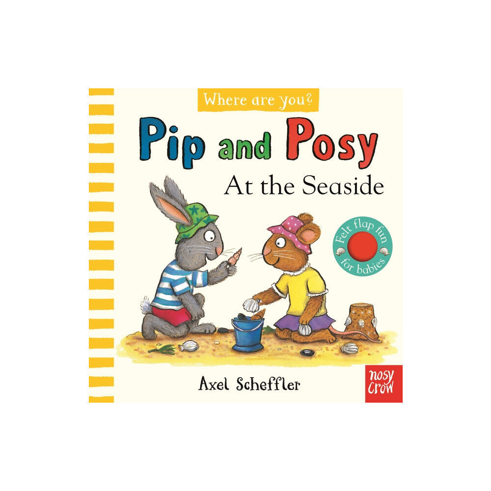 Nosy Crow Ltd Pip and Posy, Where Are You? At the Seaside (A Felt Flaps Book) (bok, board book, eng)