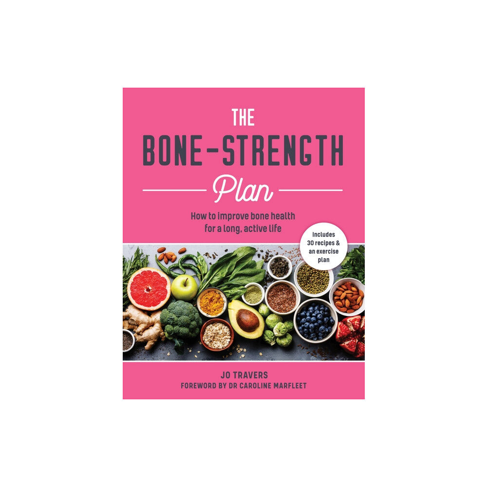 Headline Publishing Group The Bone-Strength Plan (häftad, eng)