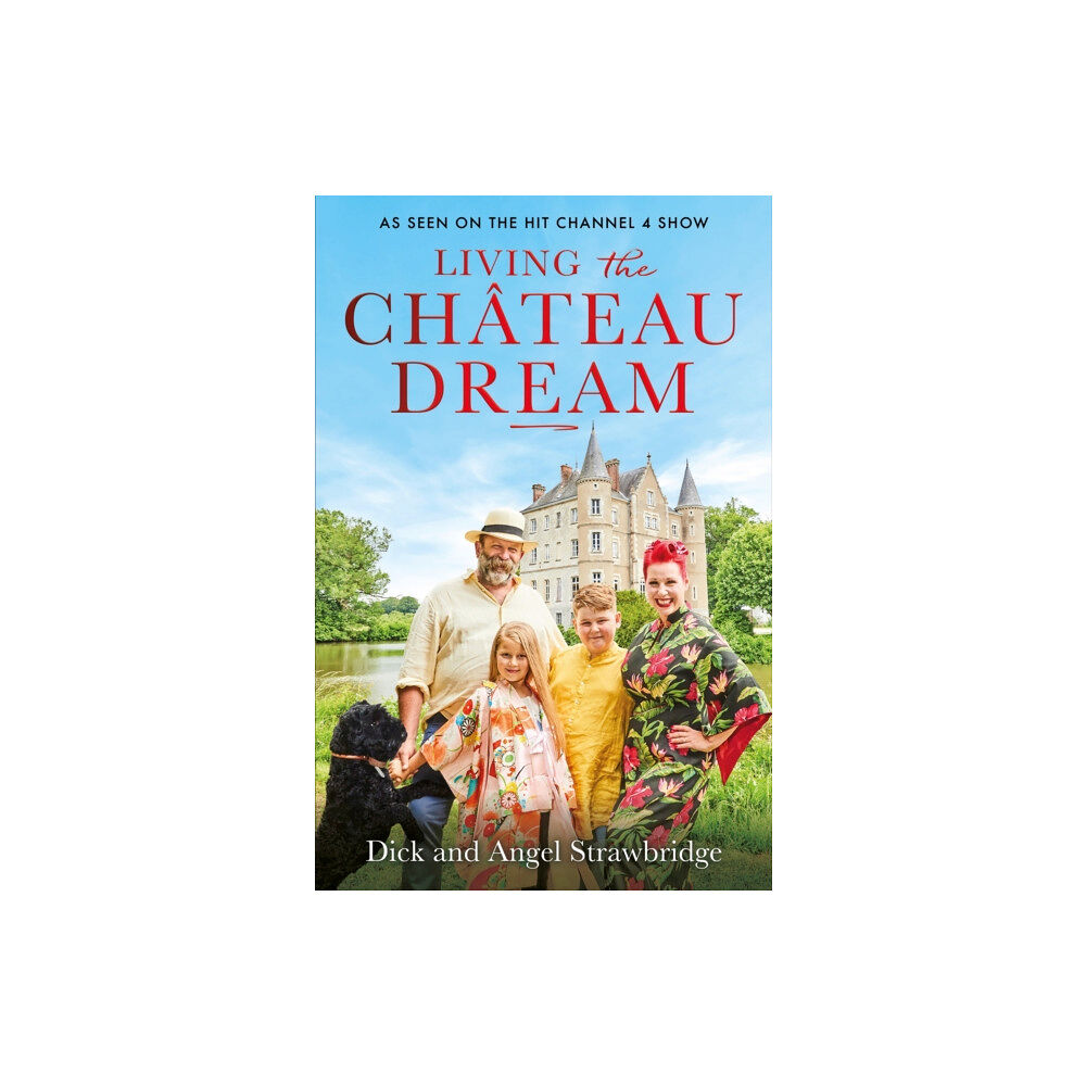 Orion Publishing Co Living the Chateau Dream (häftad, eng)