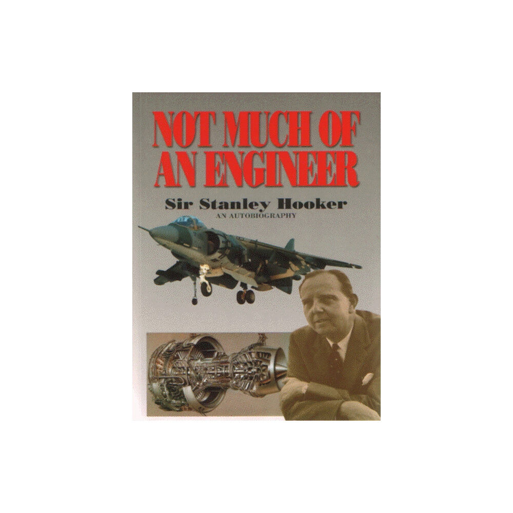 The Crowood Press Ltd Not Much Of An Engineer:- An Autobiography (inbunden, eng)