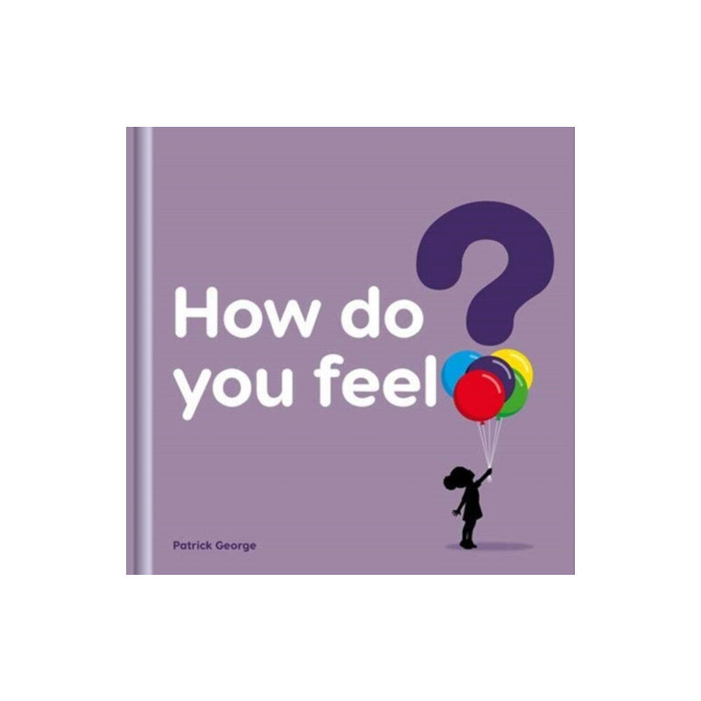PatrickGeorge How do you feel? (häftad, eng)