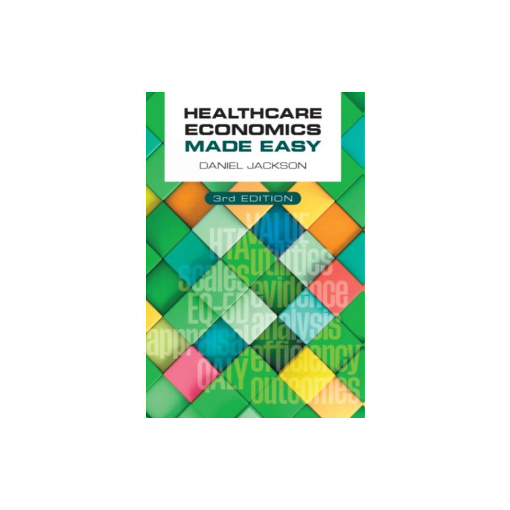 Scion Publishing Ltd Healthcare Economics Made Easy, third edition (häftad, eng)