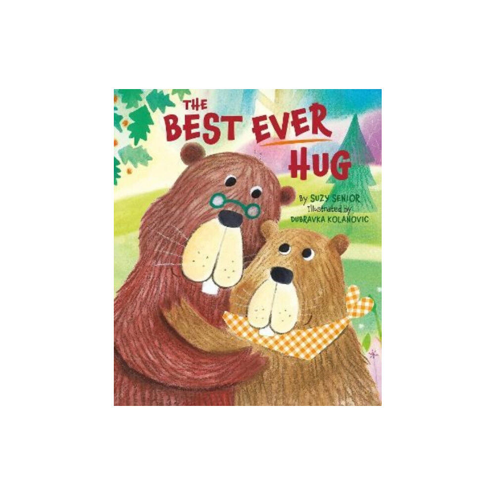 Scamp Publishing The Best Ever Hug (inbunden, eng)