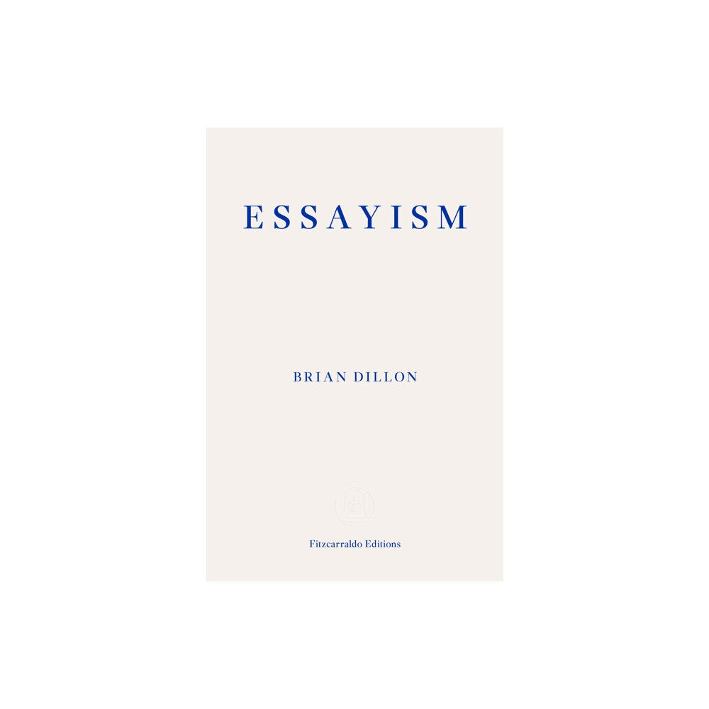 Fitzcarraldo Editions Essayism (häftad, eng)