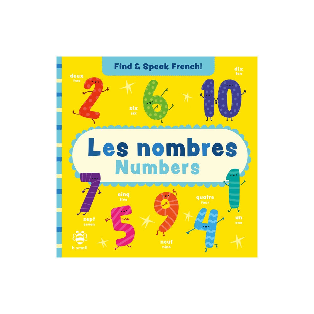 b small publishing limited Les nombres - Numbers (bok, board book, eng)