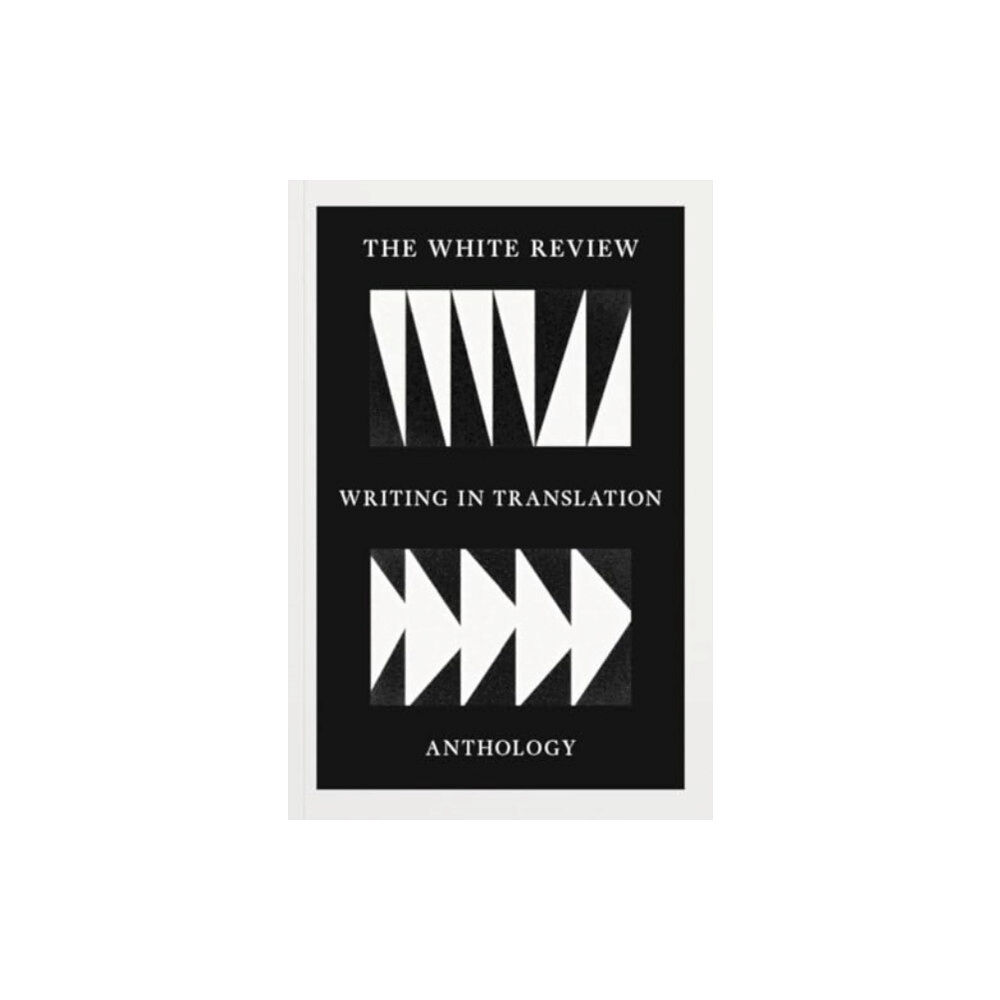 The White Review The White Review Writing in Translation Anthology (häftad, eng)