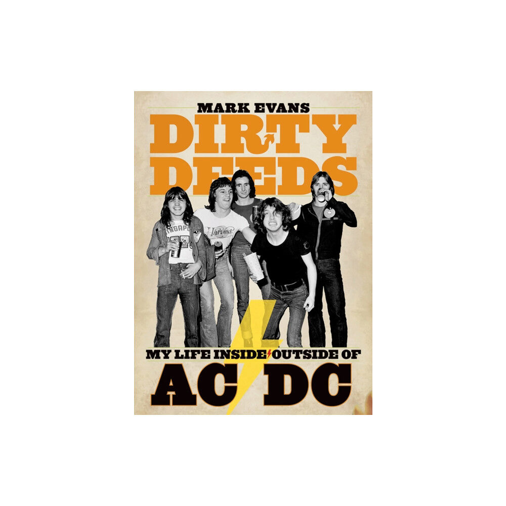 Bazillion Points Mark Evans Dirty Deeds: My Life Inside/Outside of AC/DC (häftad, eng)