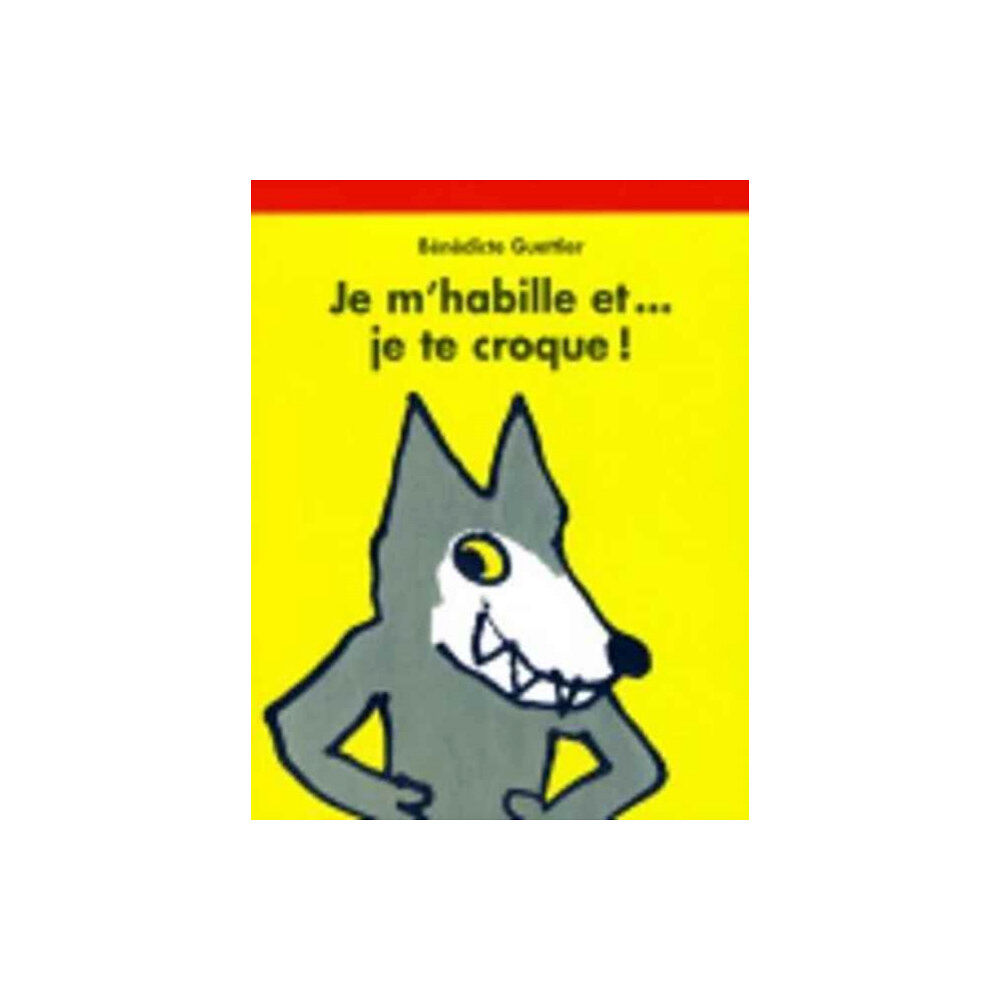 Ecole des Loisirs Je m'habille et... je te croque ! (häftad, fre)