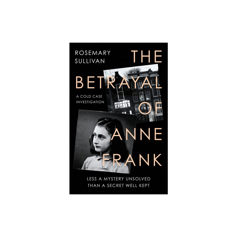 HarperCollins Publishers The Betrayal of Anne Frank (inbunden, eng)